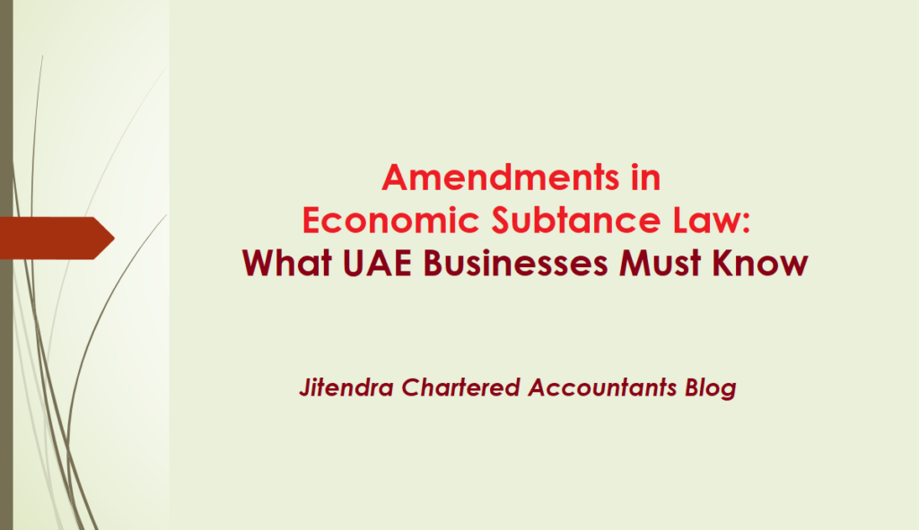 Amendment in Economic Substance Law: What UAE Businesses Must Do?