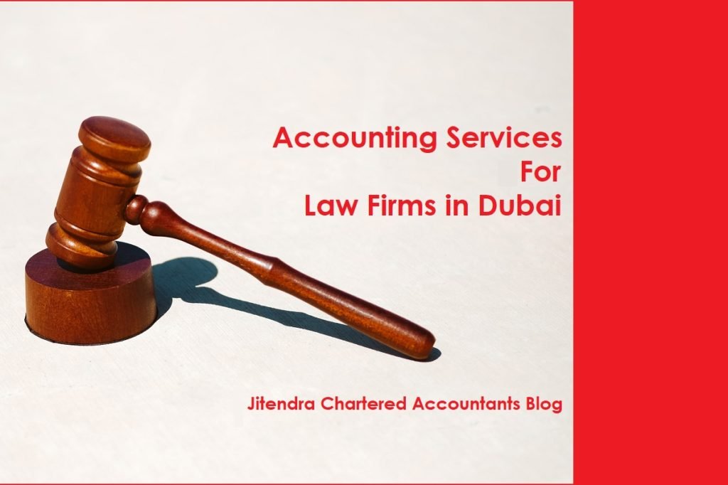 How Do Law Firms Benefit from the Services of Accounting Firms in Dubai