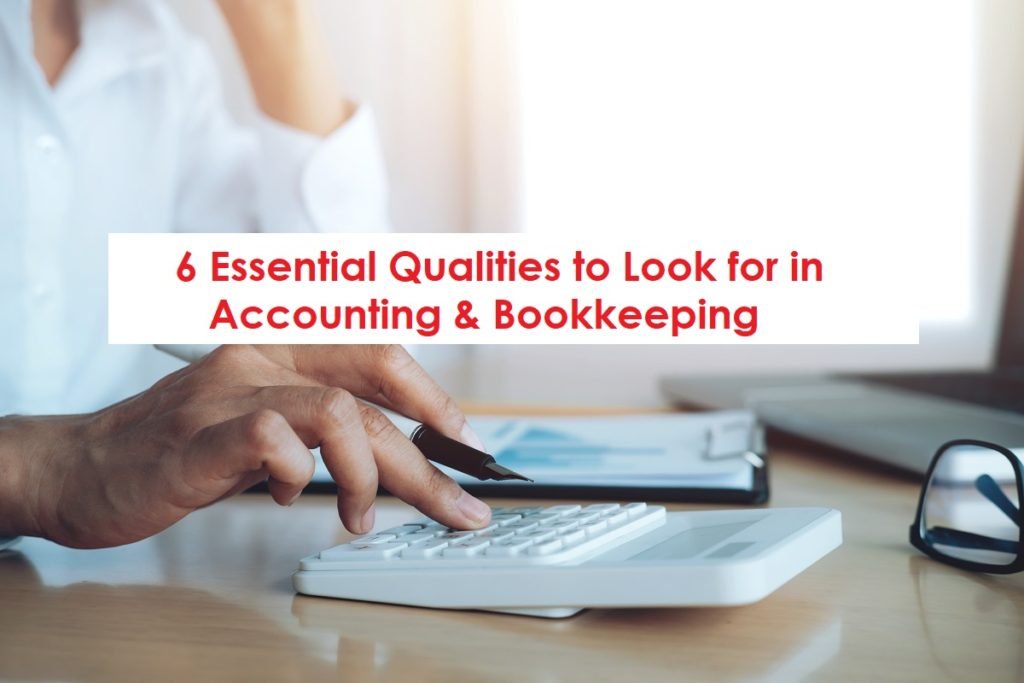 Six-Essential-Qualities-to-Look-for-in-Accounting-Bookkeeping-Professionals