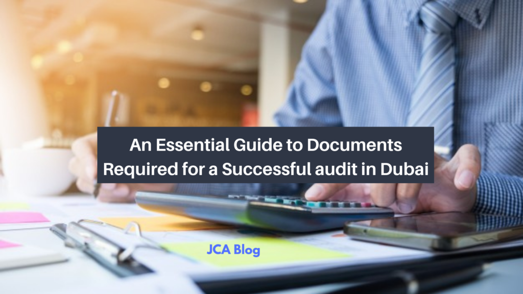 An Essential Guide to Documents Required for a Successful audit in Dubai