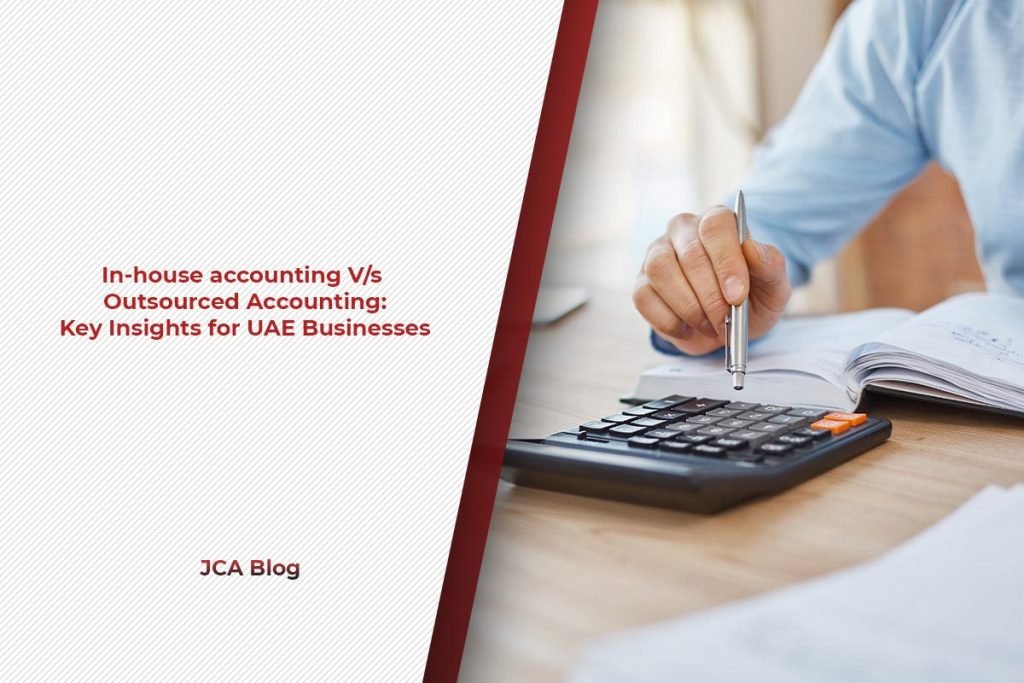 Inhouse accounting Vs Outsourced Accounting Key Insights for UAE Businesses