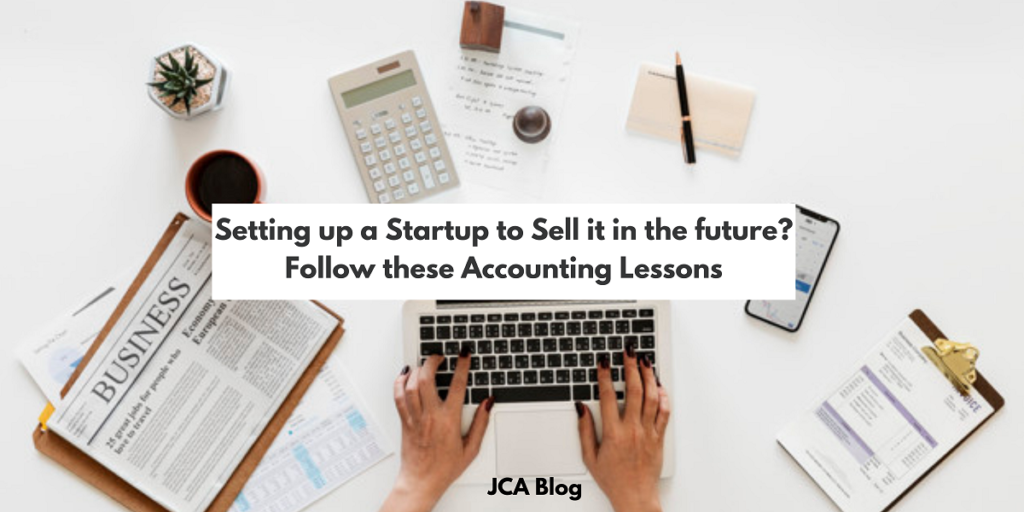 Setting up a Startup to Sell it in the future_ Follow these Accounting Lessons