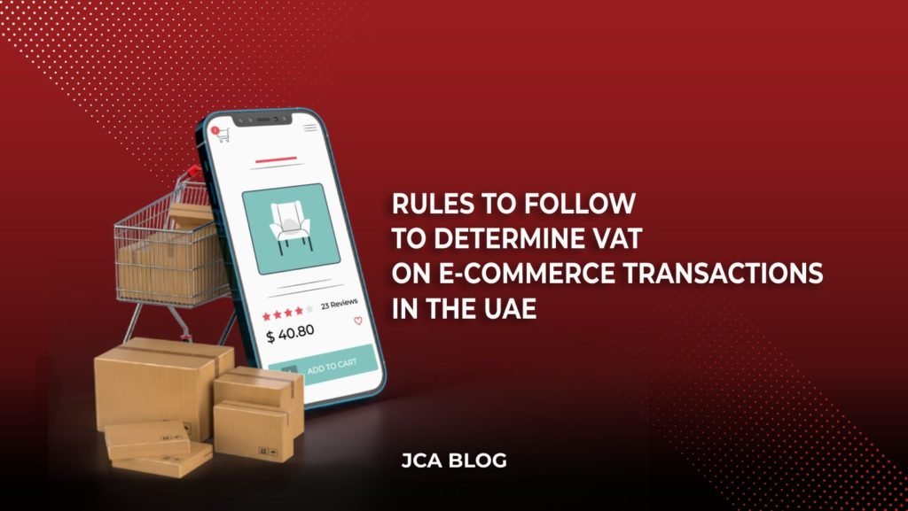 Rules to Follow to Determine VAT on E-commerce Transactions in the UAE