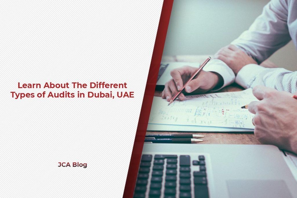 Learn About The Different Types of Audits in Dubai, UAE