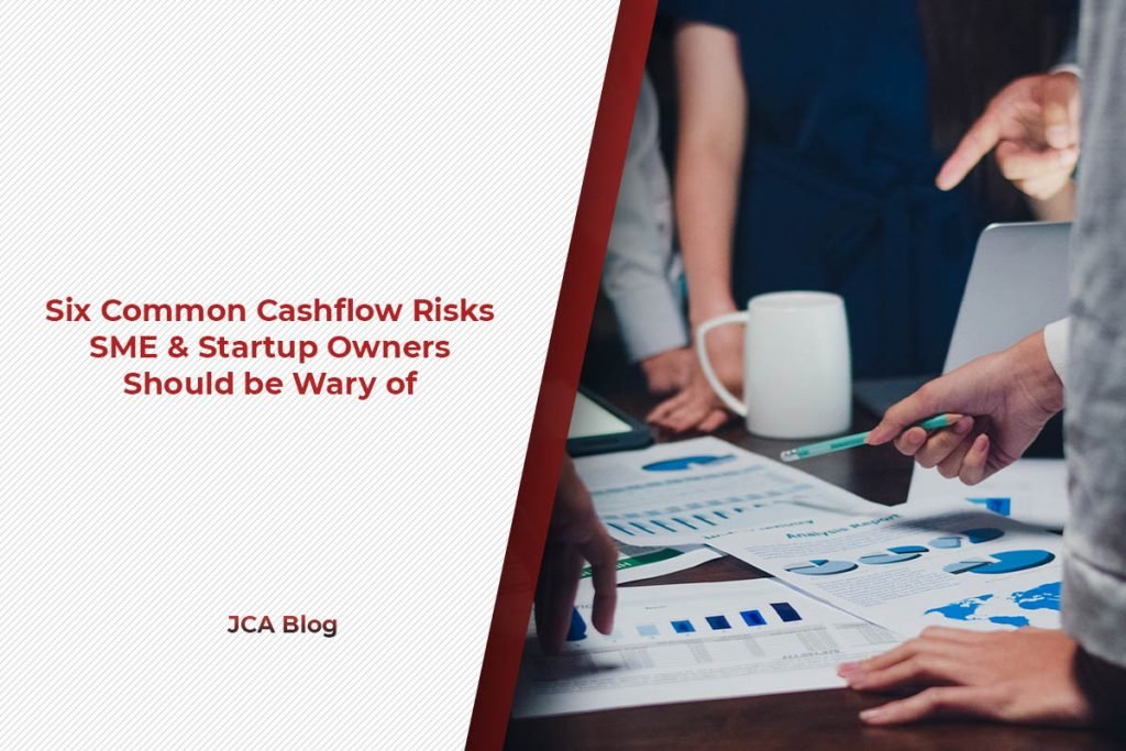 Six Common Cashflow Risks SME & Startup Owners should be Wary of