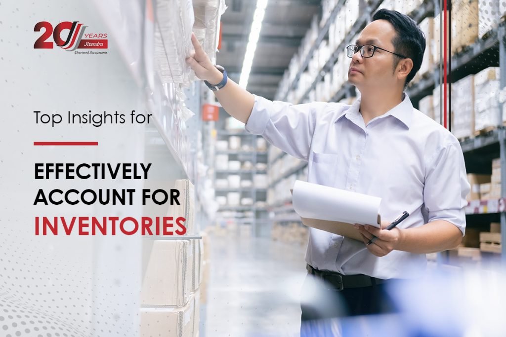 Top Insights for Effectively Account for Inventories