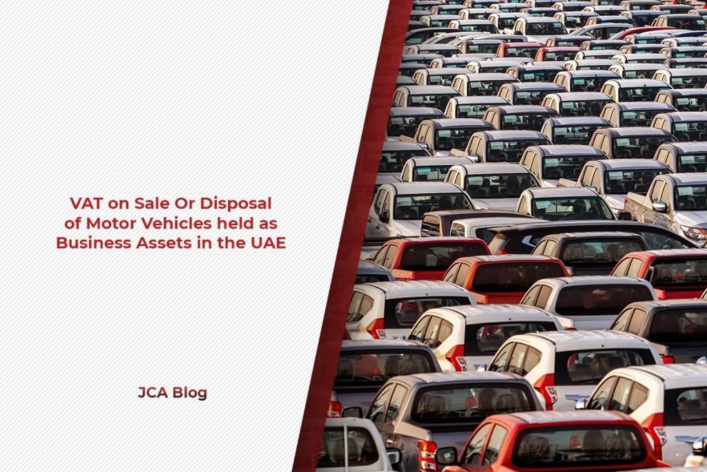 VAT on Sale Or Disposal of Motor Vehicles held as Business Assets in the UAE