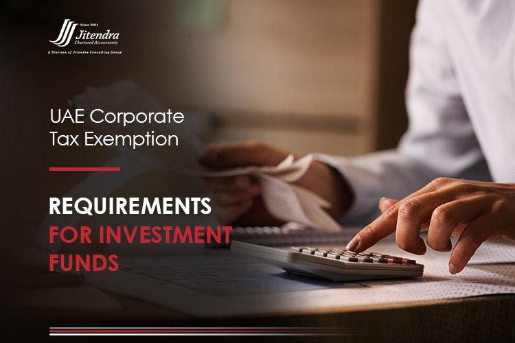 UAE Corporate Tax Exemption Requirements for Investment Funds