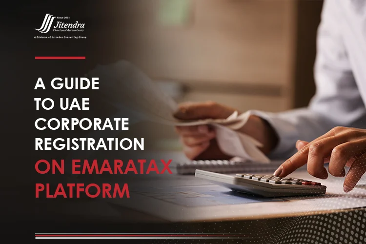 A guide to UAE corporate registration on EmaraTax platform