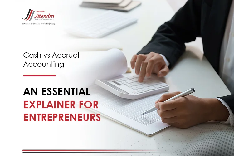 Cash vs Accrual Accounting An Essential Explainer for Entrepreneurs