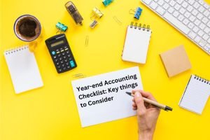 Year-end Accounting Checklist: Key Things To Consider