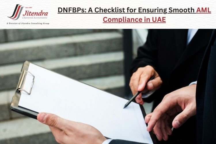 DNFBPs: A Checklist for Ensuring Smooth AML Compliance in UAE