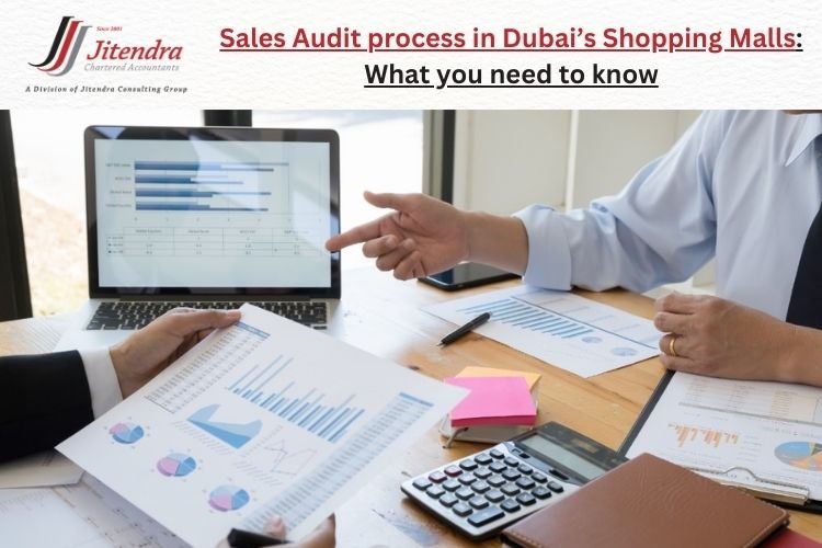 Sales Audit Process in Dubai’s Shopping Malls: What You Need to Know