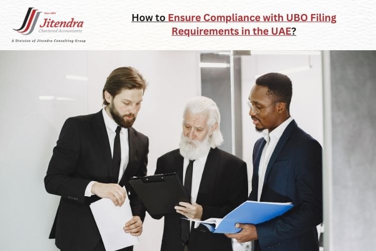 How to Ensure Compliance with UBO Filing Requirements in the UAE?